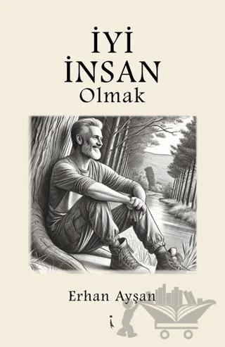 İyi İnsan Olmak