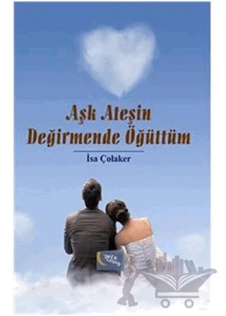 Aşk Ateşin Değirmende Öğüttüm