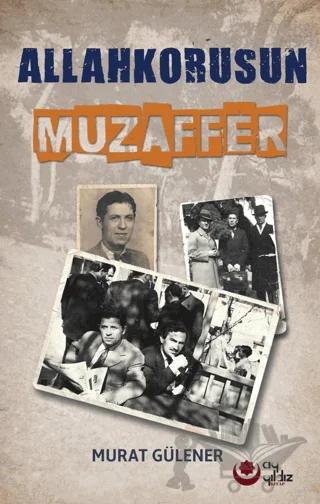 Allah Korusun Muzaffer