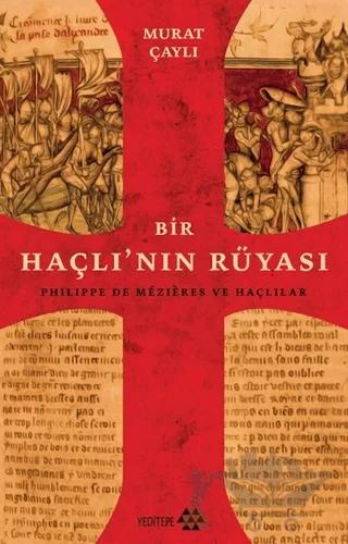 Bir Haçlı'nın Rüyası: Philippe de Mezieres ve Haçlılar