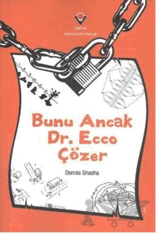 Bunu Ancak Dr. Ecco Çözer