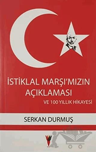 İstiklal Marşı'mızın Açıklaması ve 100 Yıllık Hikayesi