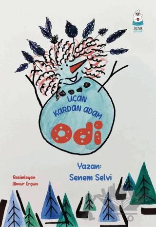 Uçan Kardan Adam Odi – Senem Selvi – Luna Çocuk Yayınları kitap kapağı