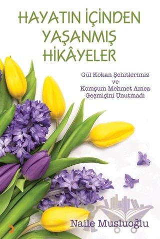 Hayatın İçinden Yaşanmış Hikayeler