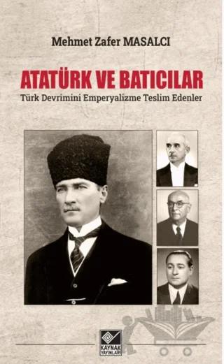 Atatürk ve Batıcılar