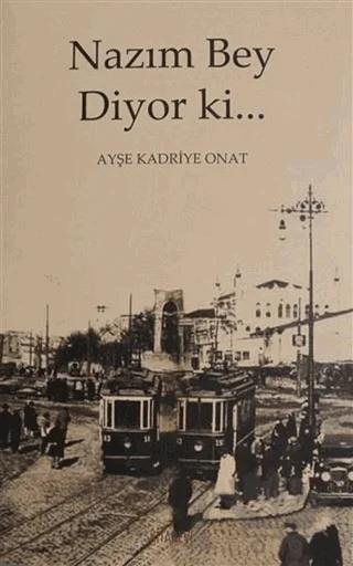 Nazım Bey Diyor ki...