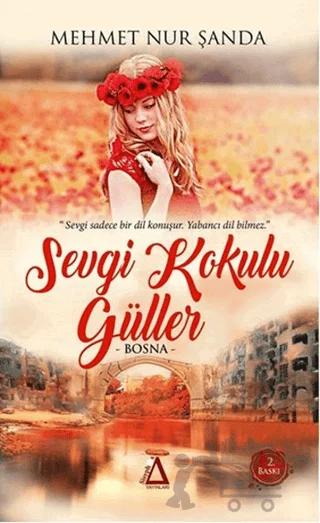 Sevgi Kokulu Güller