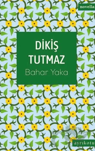 Dikiş Tutmaz