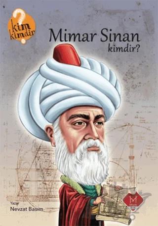 Mimar Sinan Kimdir?