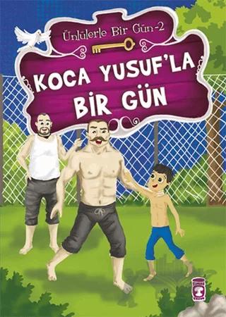 Koca Yusuf’la Bir Gün