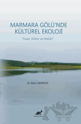 Marmara Gölü’nde Kültürel Ekoloji - İnsan, Kültür ve Mekan
