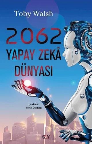 2062 Yapay Zeka Dünyası