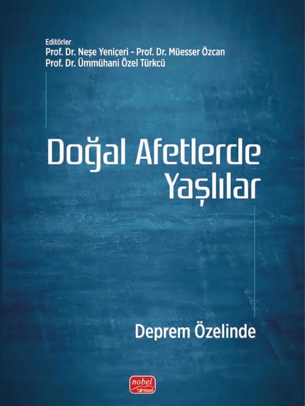 DOĞAL AFETLERDE YAŞLILAR - Deprem Özelinde