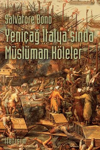 Yeniçağ İtalya'sında Müslüman Köleler
