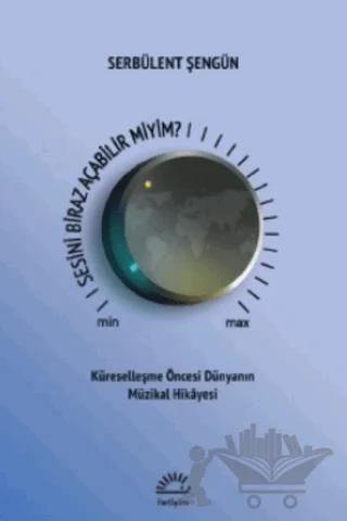 Sesini Biraz Açabilir Miyim?