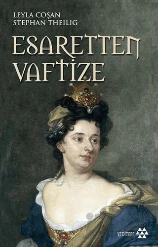 Esaretten Vaftize – Leyla Coşan, Stephan Theiling – Yeditepe Yayınevi kitap kapağı