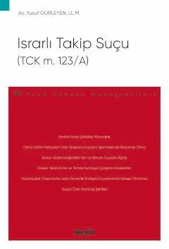 Israrlı Takip Suçu (TCK m. 123/A) – Ceza Hukuku Monografileri –
