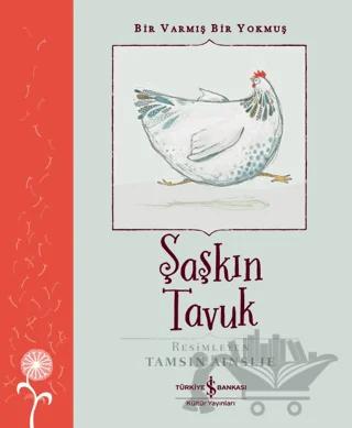 Şaşkın Tavuk - Bir Varmış Bir Yokmuş