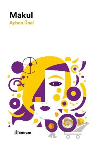Makul – Ayben Ünal – Edisyon Kitap kitap kapağı