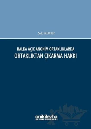 Halka Açık Anonim Ortaklıklarda Ortaklıktan Çıkarma Hakkı
