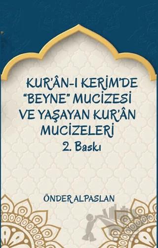 Kur'an-ı Kerim'de Beyne Mucizesi ve Yaşayan Kur’an Mucizeleri 2