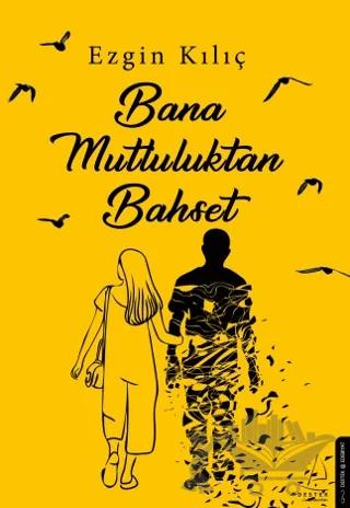 Bana Mutluluktan Bahset