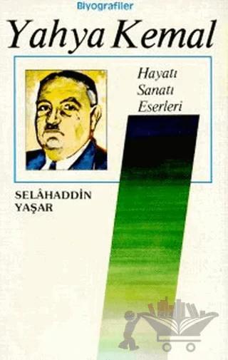 Yahya Kemal Hayatı / Sanatı / Eserleri