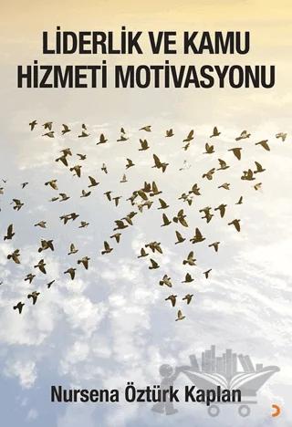 Liderlik ve Kamu Hizmeti Motivasyonu