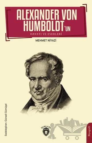 Alexander Von Humboldt’un Hayatı ve Eserleri