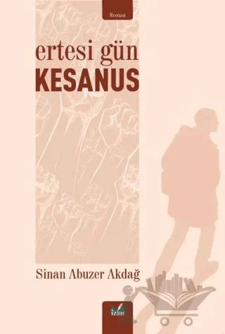 Ertesi Gün- Kesanus