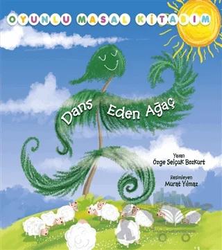 Dans Eden Ağaç - Oyunlu Masal Kitabım