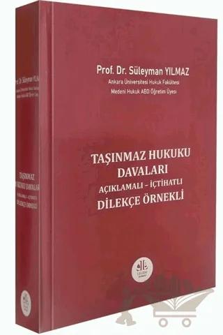 Taşınmaz Hukuku Davaları Açıklamalı - İçtihatlı Dilekçe Örnekli