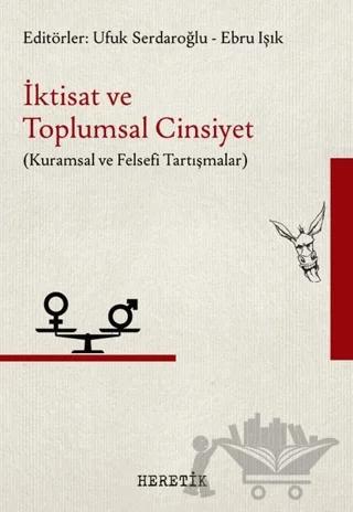 İktisat ve Toplumsal Cinsiyet - Kuramsal ve Felsefi Tartışmalar