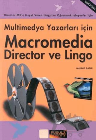 Macromedia Director ve Lingo Multimedya Yazarları İçin
