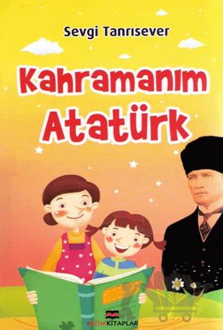 Kahramanım Atatürk