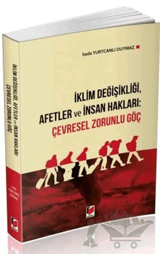 İklim Değişikliği, Afetler ve İnsan Hakları: Çevresel Zorunlu Göç – Seda Yurtcanlı Duymaz – Adalet Yayınevi kitap kapağı