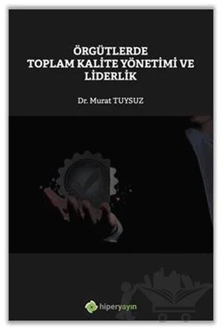 Örgütlerde Toplam Kalite Yönetimi ve Liderlik