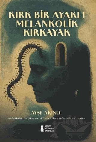 Kırk Bir Ayaklı Melankolik Kırkayak