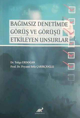 Bağımsız Denetimde Görüş ve Görüşü Etkileyen Unsurlar