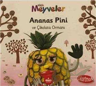 Ananas Pini ve Çikolata Ormanı - Küçük Meyveler