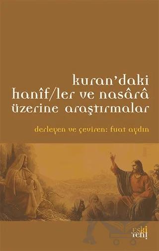Kur'an'daki Hanif/ler ve Nasara Üzerine Araştırmalar