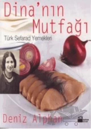 Dina’nın Mutfağı Türk Seferad Yemekleri