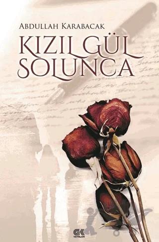 Kızıl Gül Solunca