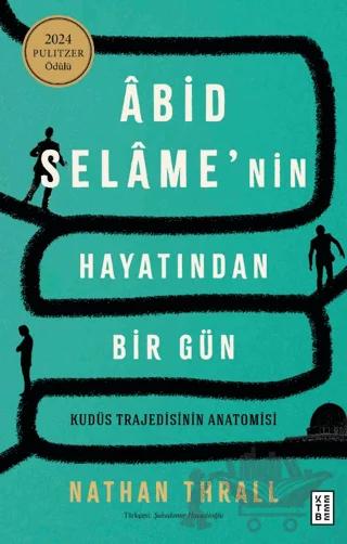 Âbid Selâme’nin Hayatından Bir Gün