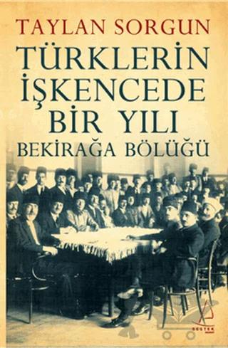 Türklerin İşkencede Bir Yılı