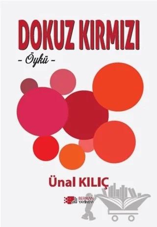 Dokuz Kırmızı – Ünal Kılıç – Berikan Yayınevi kitap kapağı