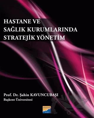 Hastane ve Sağlık Kurumlarında Stratejik Yönetim