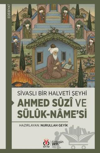 Sivaslı Bir Halveti Şeyhi: Ahmed Süzi ve Sülük-name’si