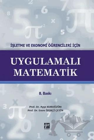 İşletme ve Ekonomi Öğrencileri İçin Uygulamalı Matematik