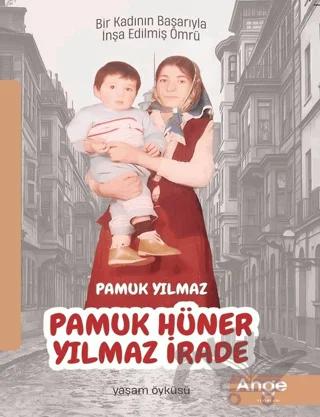 Pamuk Hüner/ Yılmaz İrade